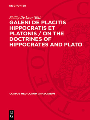 cover image of Galeni De Placitis Hippocratis et Platonis / On the doctrines of Hippocrates and Plato
